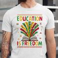 Education Is Freedom Books Lover History Month Unisex Jersey T-Shirt