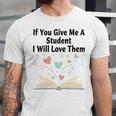 If You Give Me A Student I Will Love Them Book Magic Premium Tri-Blend Unisex Jersey T-Shirt If You Give Me A Student I Will Love Them Book Magic Premium Tri-Blend Unisex Jersey T-Shirt