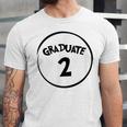 Graduate 2 Graduation Shirt Unisex Jersey T-Shirt
