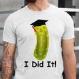 Graduation Cap Wearing Big Dill Pickle I Did It Graduate Fun Unisex Jersey T-Shirt