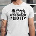 My Granddaughter Did It Graduation Graduated Proud Children Unisex Jersey T-Shirt
