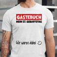 Guest Book Wir Waren Dabei Mein 57 Geburtstag German Unisex Jersey T-Shirt