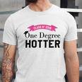 Hotter By One Degree Class Of 2018 Graduation T-Shirt Unisex Jersey T-Shirt