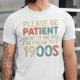 Humor Retro Please Be Patient With Me I'm From The 1900s Premium Unisex Jersey T-Shirt