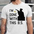 I'm Done With This BS College Graduation Shirt Unisex Jersey T-Shirt