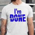 I'm Done Sarcastic Introvert Introversion Unisex Jersey T-Shirt I'm Done Sarcastic Introvert Introversion Unisex Jersey T-Shirt