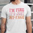 I'm Fine It's Just My Face Resting Face Mood Introvert Premium Unisex Jersey T-Shirt I'm Fine It's Just My Face Resting Face Mood Introvert Premium Unisex Jersey T-Shirt