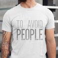 I'm Just Here To Avoid People Saying Sarcasm Introvert Unisex Jersey T-Shirt I'm Just Here To Avoid People Saying Sarcasm Introvert Unisex Jersey T-Shirt
