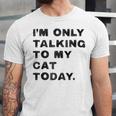 I'm Only Talking To My Cat Today Introvert Chalk For Men Women Unisex Jersey T-Shirt