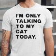 I'm Only Talking To My Cat Today Introvert Chalk Unisex Jersey T-Shirt