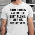 Introvert Antisocial Some Things Are Better Left Alone Unisex Jersey T-Shirt