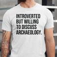 Introverted Archaeologist Archaeology Introvert Unisex Jersey T-Shirt