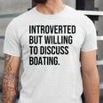 Introverted Boater Boating Introvert Unisex Jersey T-Shirt