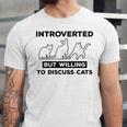 Introverted But Willing To Discuss Cats Introvert Shy Unisex Jersey T-Shirt Introverted But Willing To Discuss Cats Introvert Shy Unisex Jersey T-Shirt
