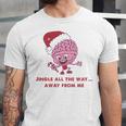 Jingle All The Way Away From Me This Christmas For Introvert Unisex Jersey T-Shirt
