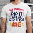 Kids My Mommy Did It Graduation Mom Graduate Unisex Jersey T-Shirt
