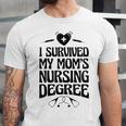 Kids I Survived My Mom's Nursing Degree Nursing School Graduation Unisex Jersey T-Shirt