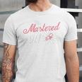 Master's Graduation Shirt For Women Mastered It Tee Unisex Jersey T-Shirt