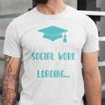 Masters Of Social Work Loading MSW Graduation Future Social Unisex Jersey T-Shirt