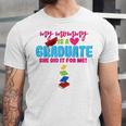 My Mommy Is A Graduate Proud Son Daughter T-Shirt Graduation Unisex Jersey T-Shirt