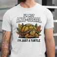 Not Anti Social Im Just A Turtle Sarcastic Introvert Humor Unisex Jersey T-Shirt