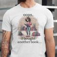 Oops I Bought Another Book Book Woman Sarcastic Unisex Jersey T-Shirt