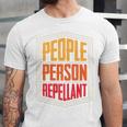 People Person Repellant Introvert Premium Unisex Jersey T-Shirt People Person Repellant Introvert Premium Unisex Jersey T-Shirt