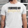 Phd Graduation Doctorate Degree Dissertation Masteral Grad Unisex Jersey T-Shirt