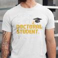 PhD Student Doctoral Degree Graduation Phd Graduate Unisex Jersey T-Shirt