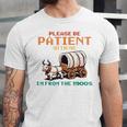 Please Be Patient With Me Cause I'm From The 1900s Unisex Jersey T-Shirt Please Be Patient With Me Cause I'm From The 1900s Unisex Jersey T-Shirt