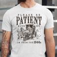 Please Be Patient I'm From The 1900s Boomer Meme Print Unisex Jersey T-Shirt Please Be Patient I'm From The 1900s Boomer Meme Print Unisex Jersey T-Shirt