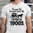 Please Be Patient With Me I'm From The 1900s Dad Joke Saying Unisex Jersey T-Shirt Please Be Patient With Me I'm From The 1900s Dad Joke Saying Unisex Jersey T-Shirt