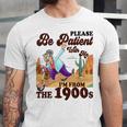 Please Be Patient With Me I'm From The 1900s Gen X Boomer Unisex Jersey T-Shirt