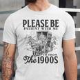 Please Be Patient I'm From The 1900s Horse Drawn Wagon Gifts Unisex Jersey T-Shirt Please Be Patient I'm From The 1900s Horse Drawn Wagon Gifts Unisex Jersey T-Shirt