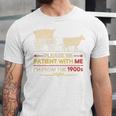 Please Be Patient With Me I'm From The 1900s Old Tee Premium Unisex Jersey T-Shirt