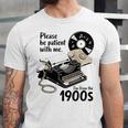 Please Be Patient I'm From The 1900s Sarcastic Joke Premium Tri-Blend Unisex Jersey T-Shirt