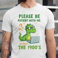 Please Be Patient With Me I'm From The 1900s Soft Tee Premium Unisex Jersey T-Shirt