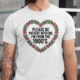 Please Be Patient With My I'm From The 1900s Unisex Jersey T-Shirt Please Be Patient With My I'm From The 1900s Unisex Jersey T-Shirt