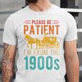 PLEASE BE PATIENT I'M FROM THE 1900s Vintage 1900s 90s Premium Unisex Jersey T-Shirt PLEASE BE PATIENT I'M FROM THE 1900s Vintage 1900s 90s Premium Unisex Jersey T-Shirt