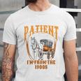 Please Be Patient With Me I'm From The 1900s Vintage Lover Unisex Jersey T-Shirt