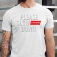 Please Slow Down Saying Quote Retro I'm From The 1900s Unisex Jersey T-Shirt