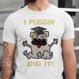I Puggin' Did It Best Men Women Graduation T-Shirt Unisex Jersey T-Shirt