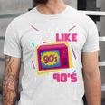 Rad Just Like The 90s 90s Aesthetic Nostalgia 1990s Retro Unisex Jersey T-Shirt
