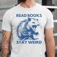Read Books Stay Weird Unisex Jersey T-Shirt Read Books Stay Weird Unisex Jersey T-Shirt