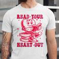 Read Your Heart Out Valentines Day Book Lover Bookish Teach Unisex Jersey T-Shirt Read Your Heart Out Valentines Day Book Lover Bookish Teach Unisex Jersey T-Shirt