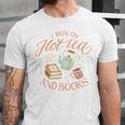I Run ON HOT Tea & Books Reader Reading Meme Unisex Jersey T-Shirt