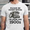 Sarcastic Please Be Patient I'm From The 1900s Unisex Jersey T-Shirt