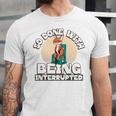 So Done With Being Interrupted Sick And Tired Introvert Premium Tri-Blend Unisex Jersey T-Shirt