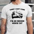 Sorry I Can't Go I'm An Indoor Cat Introvert Saying Unisex Jersey T-Shirt Sorry I Can't Go I'm An Indoor Cat Introvert Saying Unisex Jersey T-Shirt
