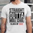 Straight Outta Middle School Graduation Shirt Class Of 2022 Unisex Jersey T-Shirt